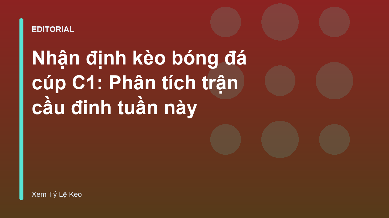 Nhận định kèo bóng đá cúp C1